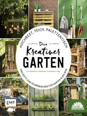 cover image of Hochbeet, Teich, Palettentisch – Projekte zum Selbermachen für Garten & Balkon